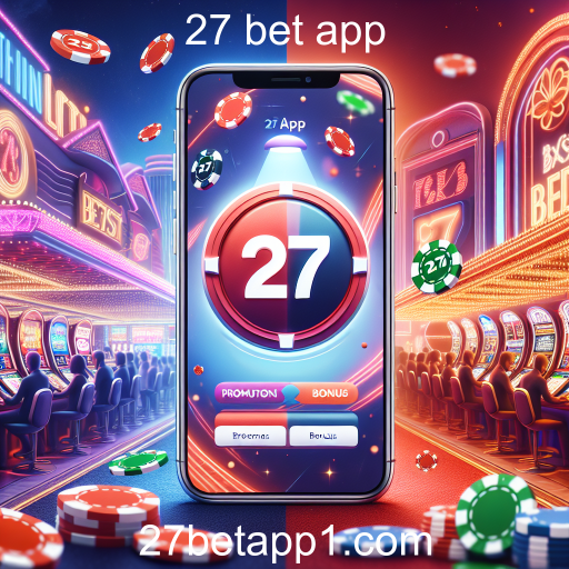 Descubra as Melhores Promoções no 27 Bet App